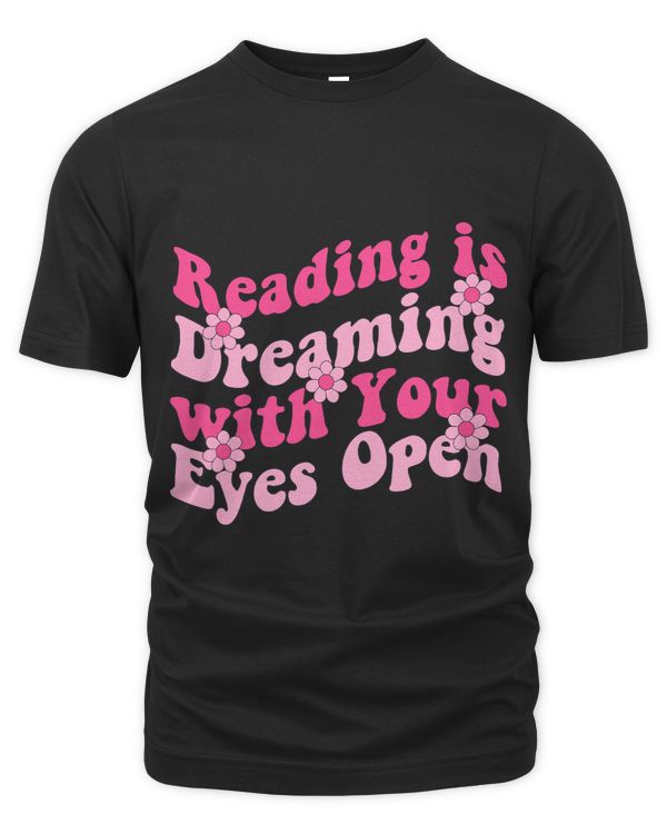 Reading is Dreaming with Your Eyes Open Bookworm Librarian 1