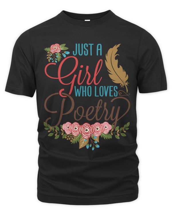 Just a Girl Who Loves Poetry Poet Writer Lover