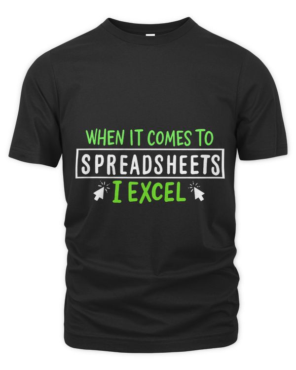 When It Comes To Spreadsheets I Excel 1
