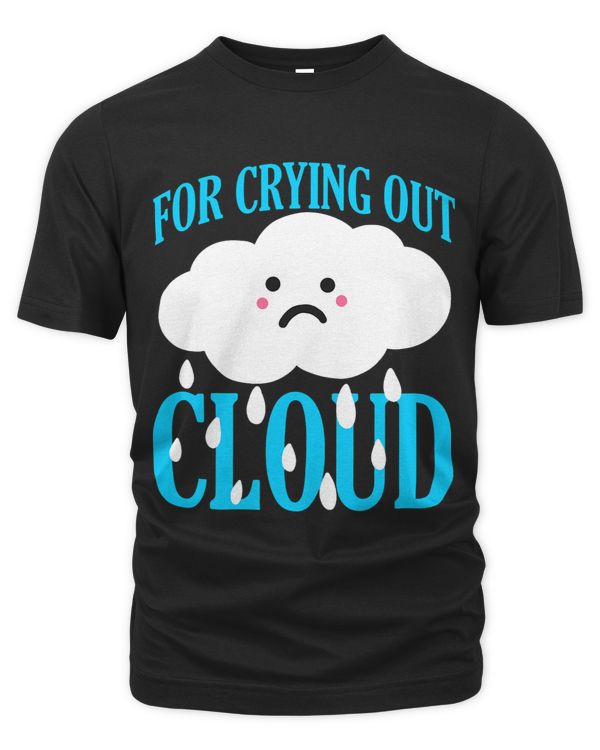For Crying Out Cloud For Meteorologist