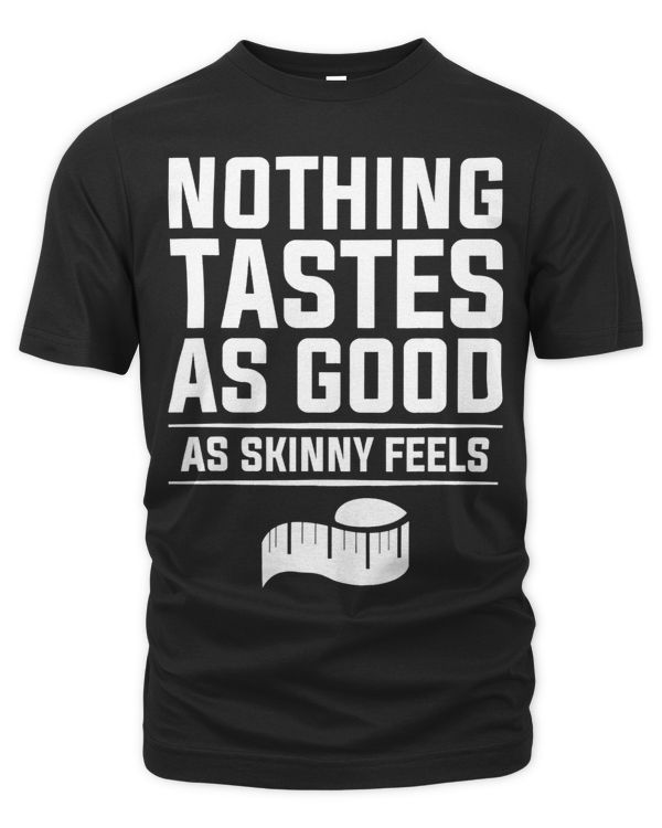 Nothing Tastes As Good As Skinny Feels Weight Loss Workout