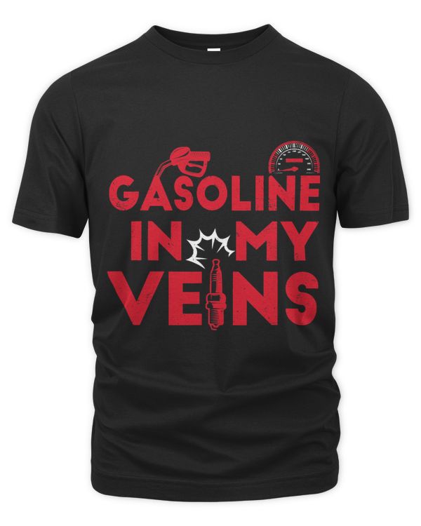 Gasoline in my veins Gift Quote