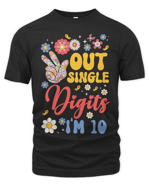 Peace it Out Single Digits Im 10 Flower 10th Birthday