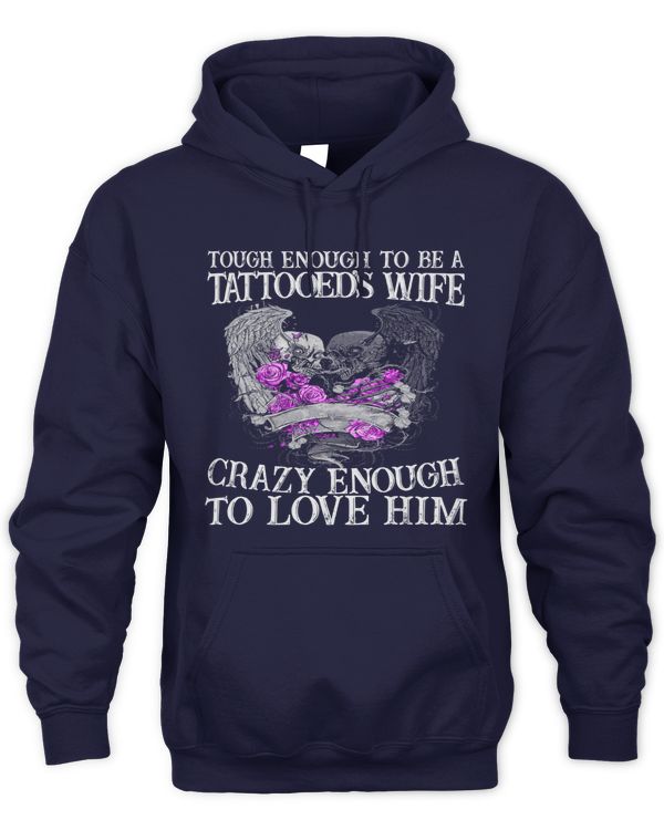TOUGH ENOUGH TO BE A TATTOODED'S WIFE