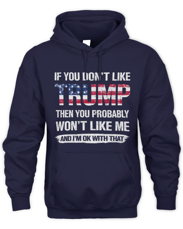 If You Don't Like Trump Then You Probably Won't Like Me