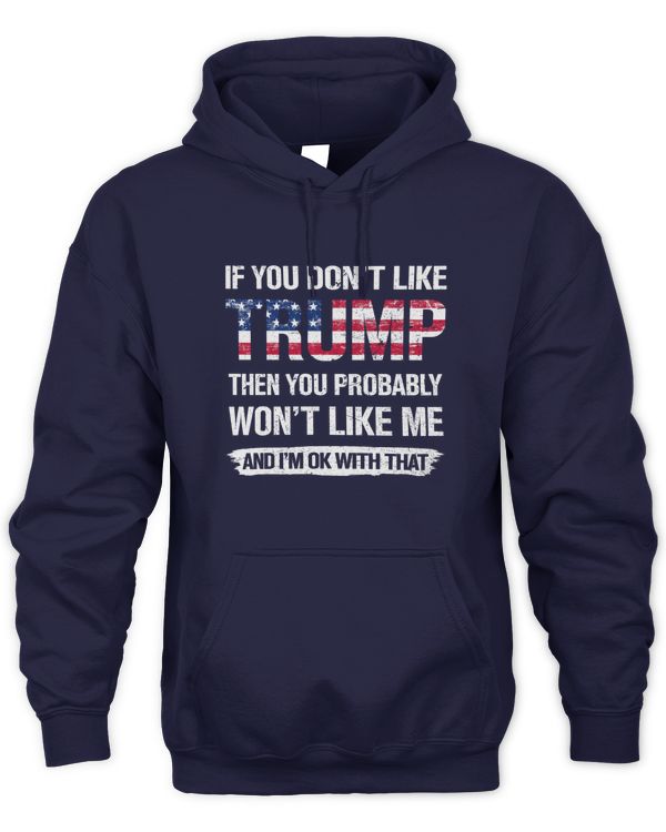 If You Don't Like Trump Then You Probably Won't Like Me