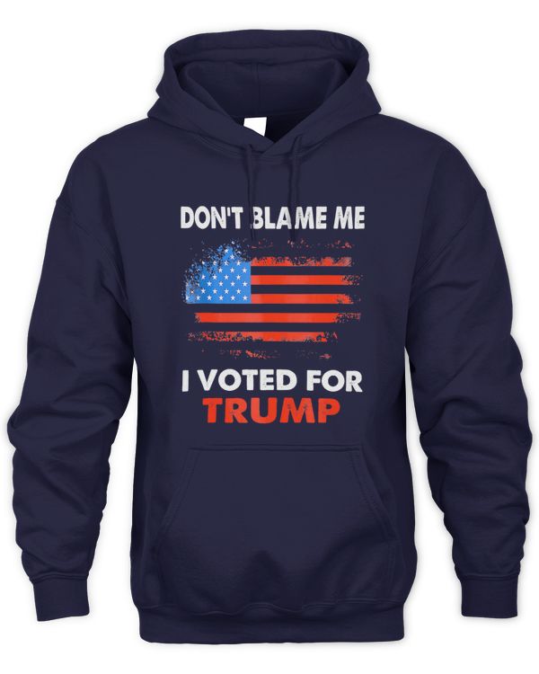 Don't Blame Me I Voted For Trump Distresed Vintage Patriotic