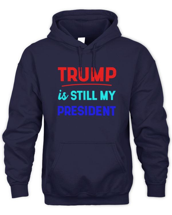 Trump Is Still My Presient - Politics