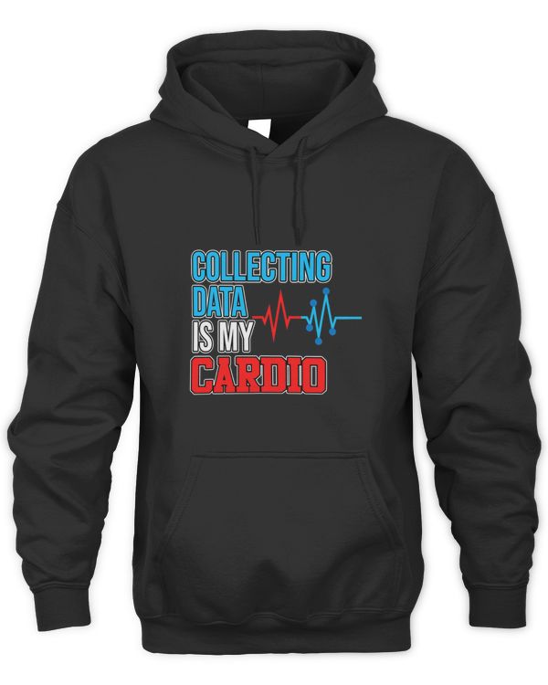 Collecting Data Is Cardio Data Scientist Analyst Graphic