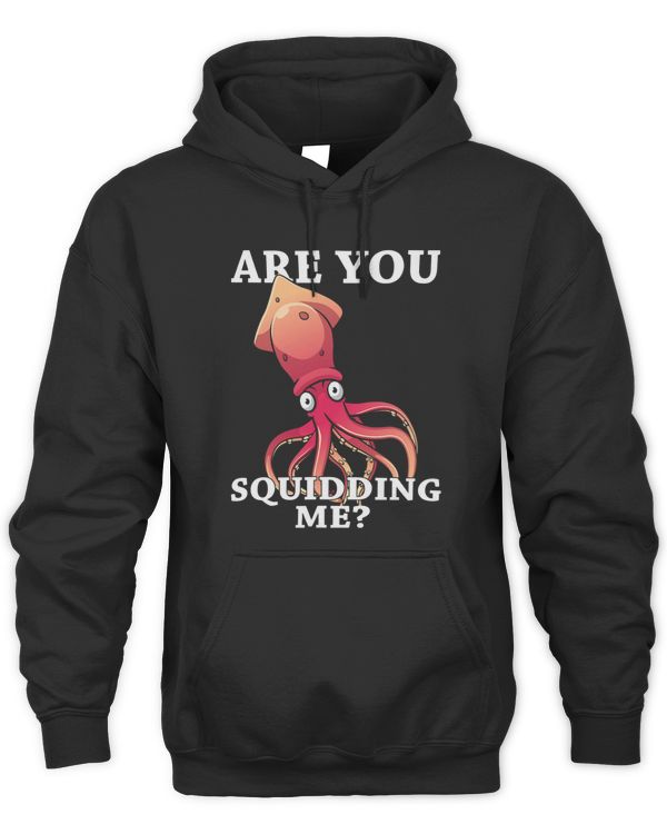 Funny Are You Squidding Me Octopus Humor Irony