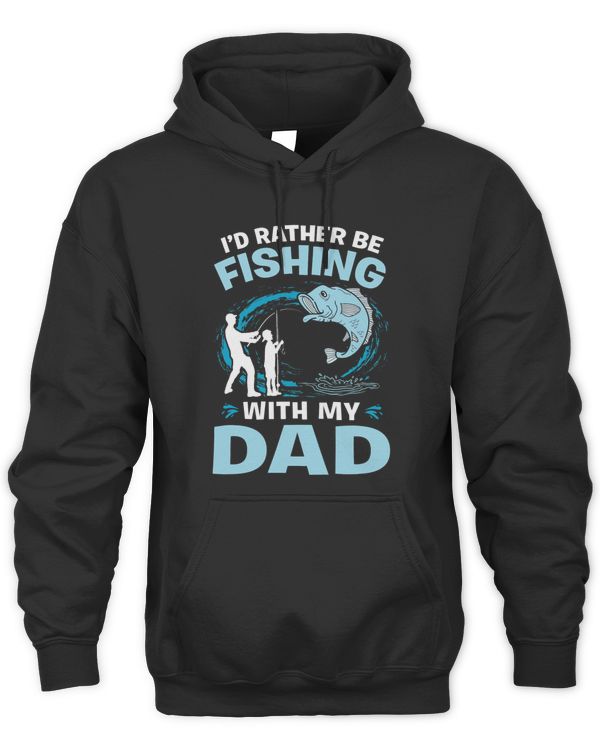 Rather Fishing With My Dad Fisher Fish Rod Angler Fisherman