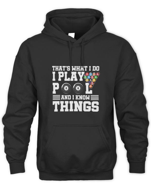 Thats What I Do I Play Pool And I Know Things Billard Pool