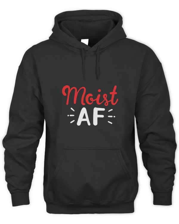 Moist AF
