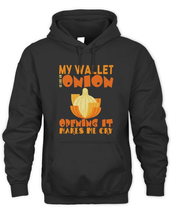 My Wallet is like an Onion. Opening it makes me Cry. Funny