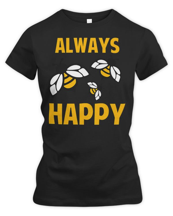 Bee Beekeeper Always Bee Happy Beekeeper Beekeeping Apiary Bees 228 Hive Beekeeping