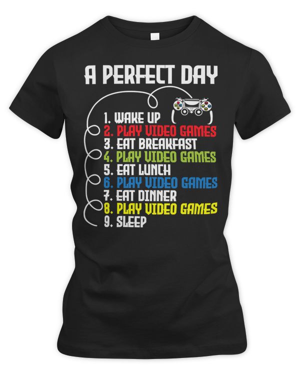 Game Gaming A Perfect Day Funny Gaming Gamer Video Game 152 Gamer Loving Game