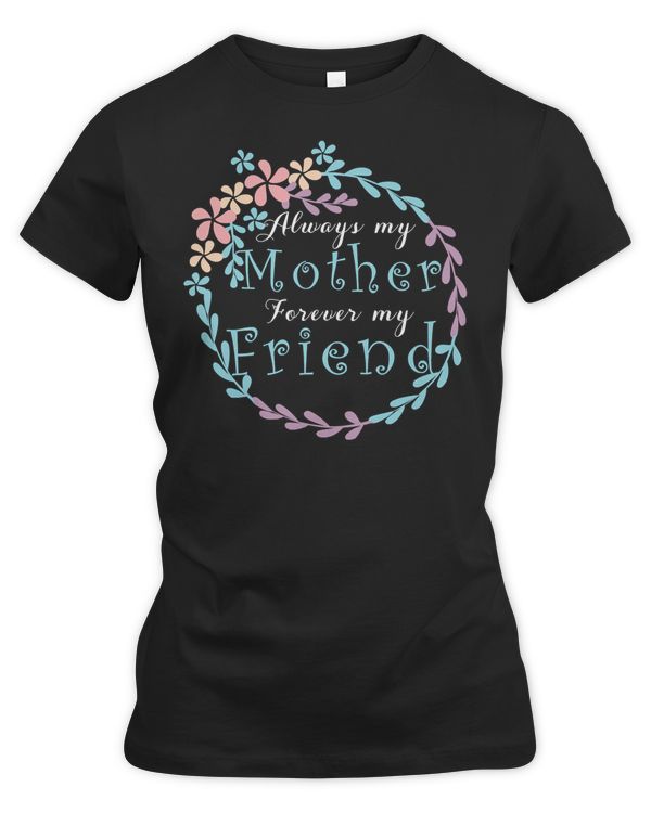 Mother Grandma Always My Mother Forever My Friend Mothers DayBirthdayFor Mom 80 Mom Grandmother