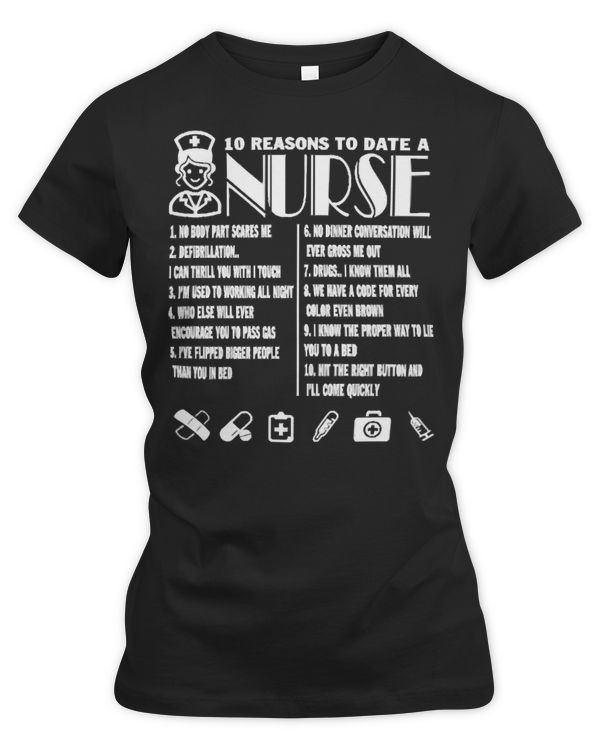 Nurse Nursery 10 Reasons To Date A Nurse T120 Medical Nursing