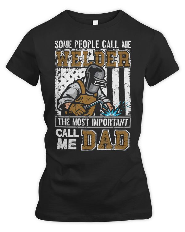 Welder Job Welding Dad Fathers Day Funny Daddy Men Welding Dad 18