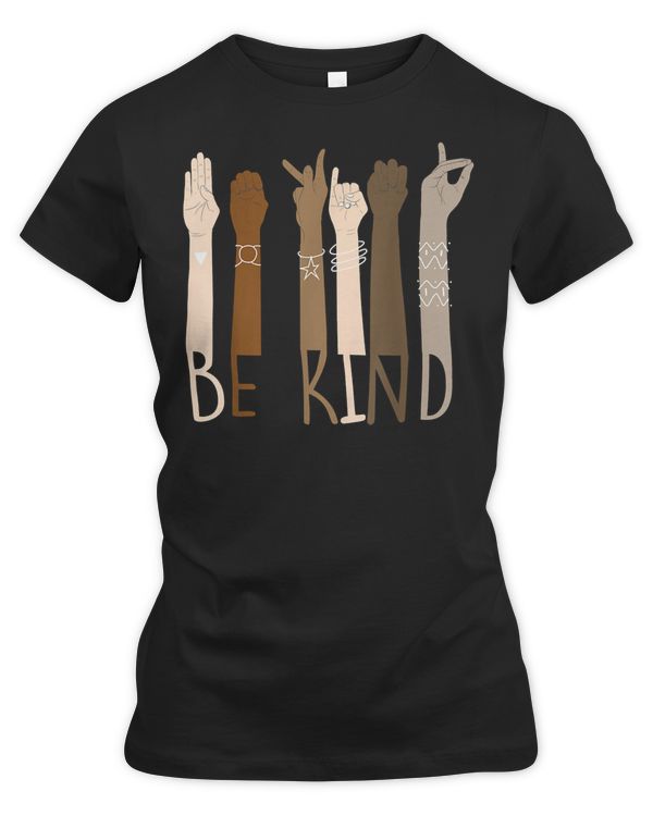 Be Kind Hand Sign Language Teachers Melanin Interpreter ASL 1 American Sign Language
