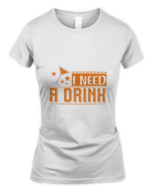 i need a drink-01