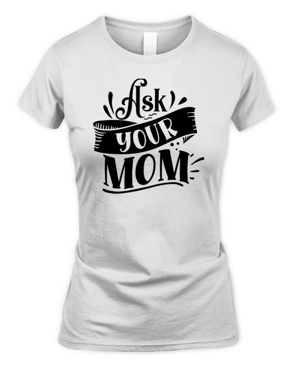 Ask your mom