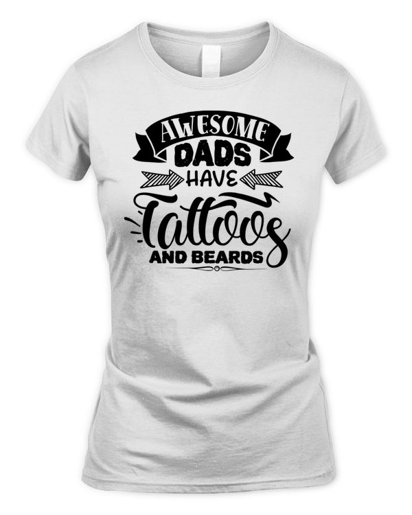 Awesome dads have tattoos and beards