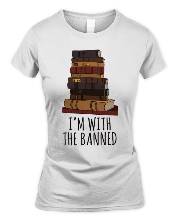 Books Lover I'm With The Banned Shirt