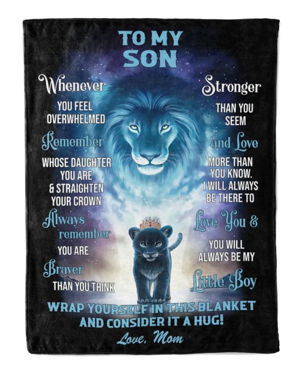 Mom - To my Son, whenever you feel overwhelmed
