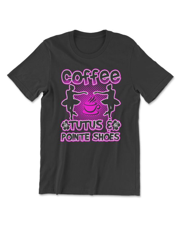 Ballet Coffee Tutus And Pointe Shoes 251 dance