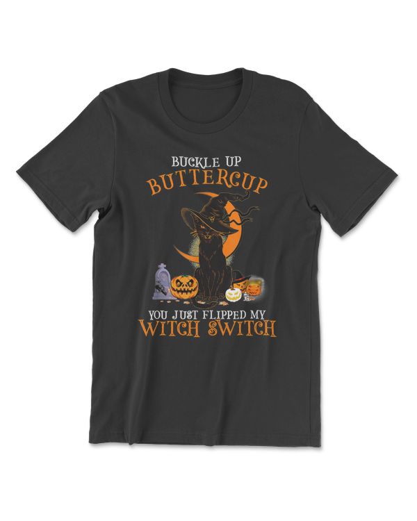 Cat Black Cat Buckle Up Buttercup You Just Flipped My Witch Switch83 paws