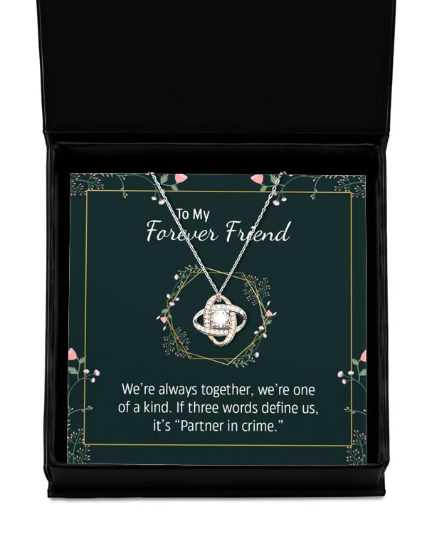 To my forever friend - We're always together