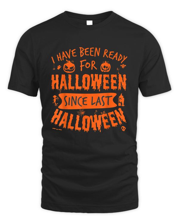 I'have been ready for Halloween since last Halloween