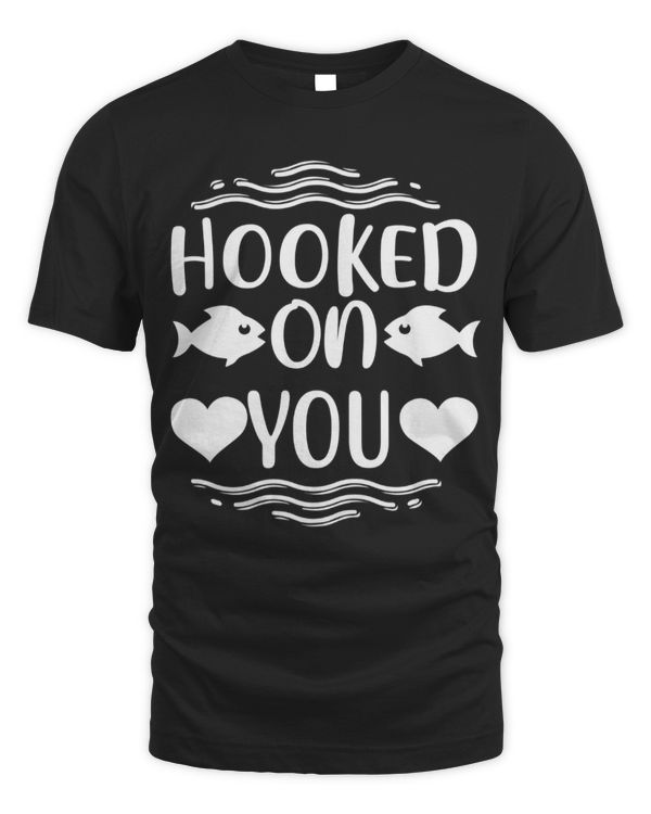 Hooked on you Funny fishing gift