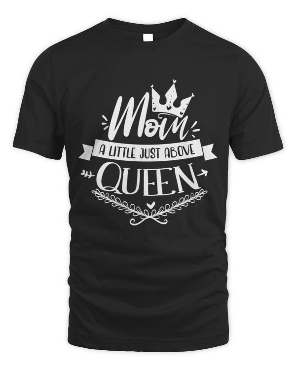 Mom a little just about queen