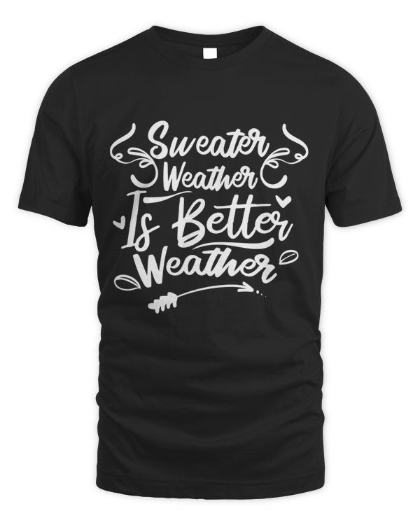 Sweater weather is better weather