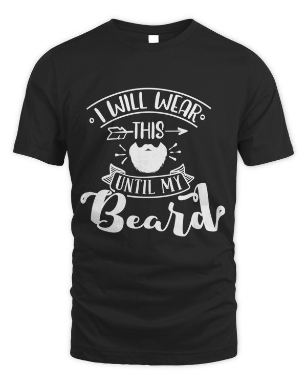 I will wear this until my beard