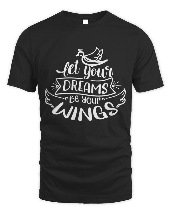 Let your dreams be your wings