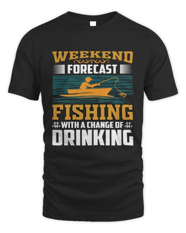 Weekend Forecast Fishing With A Change Of Drinking