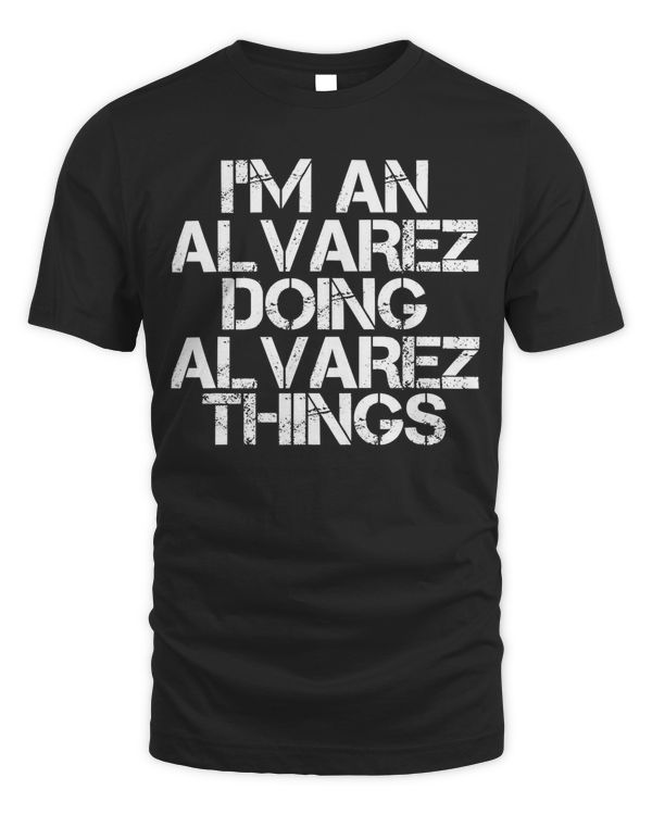 ALVAREZ Funny Surname Family Tree Birthday Reunion Gift Idea T-Shirt