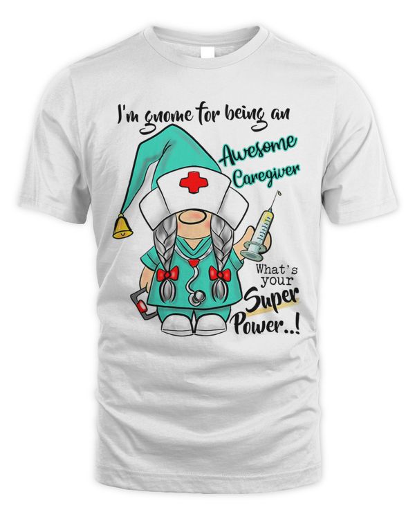 I'm Gnome For Being An Awesome Caregiver Nurse Christmas T-Shirt