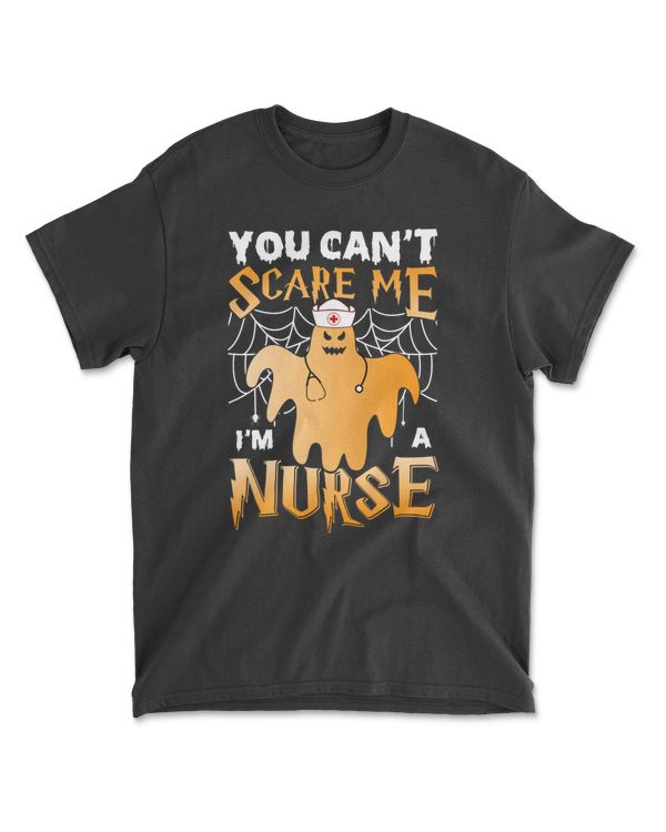 You Can't Scare Me I'm a Nurse
