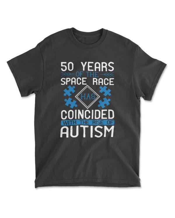 50 Years Of The Space Race Has Coincided With The Rise Of Autism T-Shirt