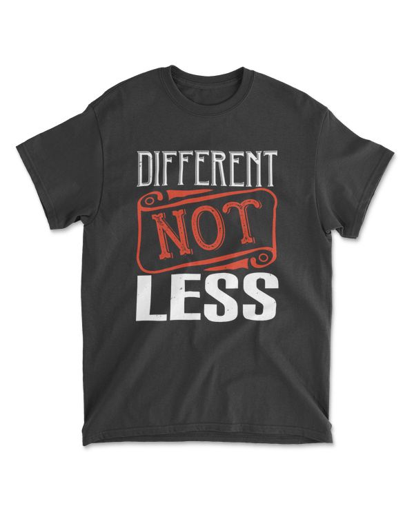Different Not Less Autism T-Shirt