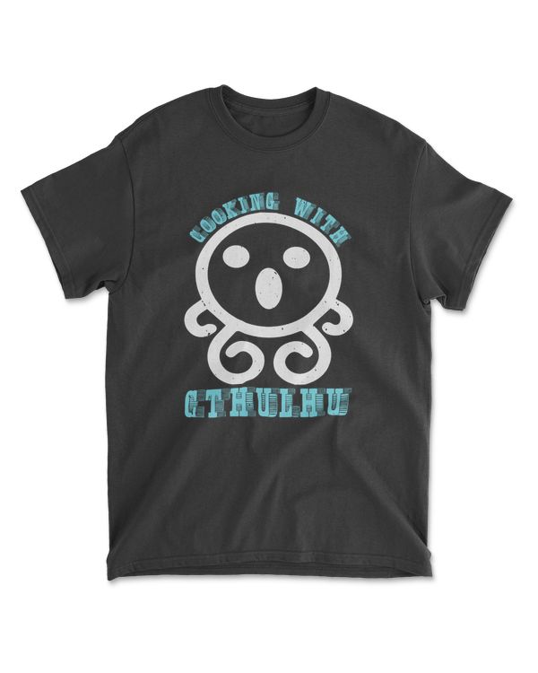 Cooking With Cthulhu Chef T-Shirt
