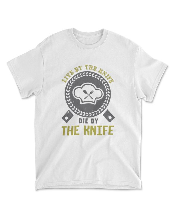Live By The Chef T-Shirt