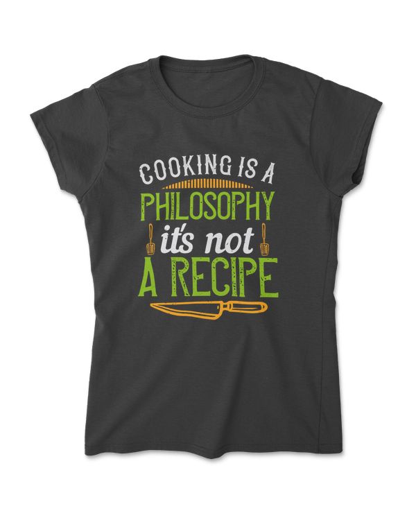 Cooking Is A Philosophy Cooking T-Shirt
